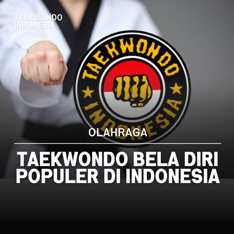 Taekwondo bela diri populer di Indonesia Taekwondo Indonesia Dojang taekwondoponorogo